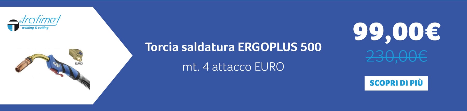 TRAFIMET – Torcia saldatura ERGOPLUS 500, mt. 4 attacco EURO