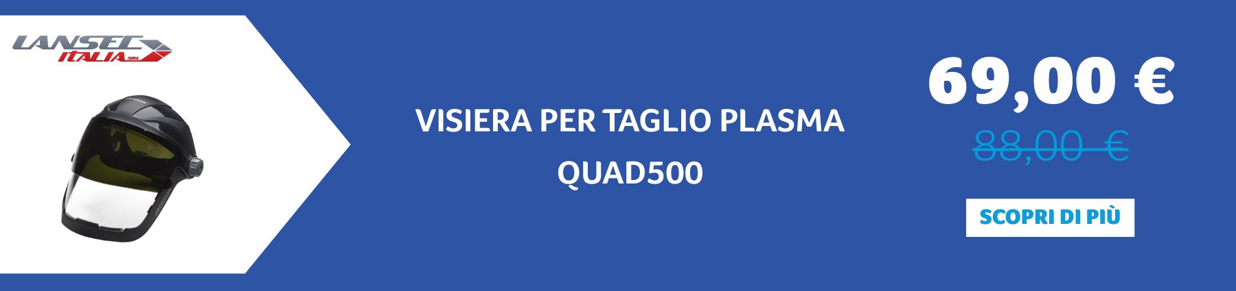 Lansec -  VISIERA PER TAGLIO PLASMA QUAD500  69,00 € anziché 88,00 €
